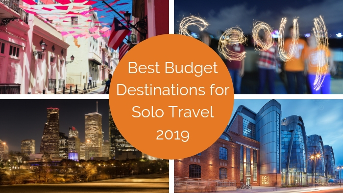 Budget Destinations For Solo Travelers 2019 Shortlist