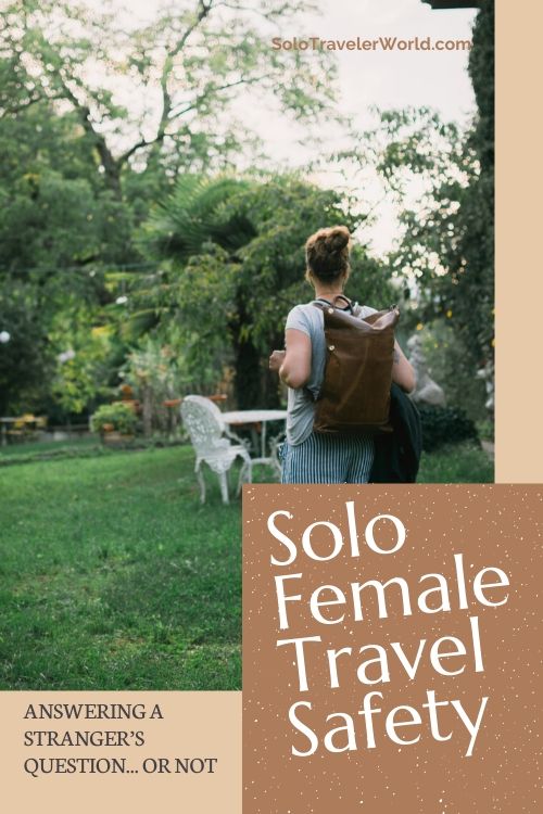 Solo female travel safety.