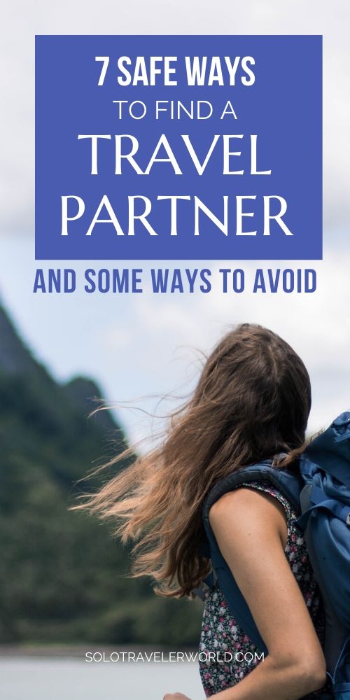Find a Travel Partner: Safe Options and Some to Avoid